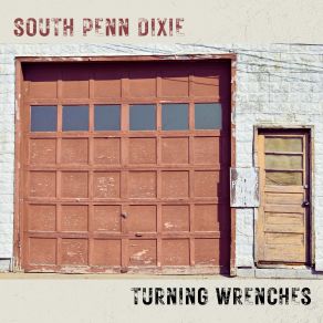 Download track Turning Wrenches South Penn Dixie