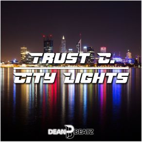 Download track City Lights (Radio Edit) Trust - C