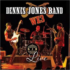 Download track Enjoy The Ride Dennis Jones, Dennis Jones Band