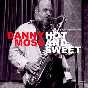 Download track Things Ain't What They Used To Be (Live) Danny Moss