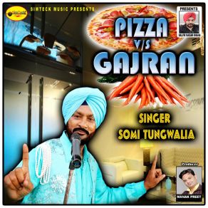 Download track Pizza Vs. Gajran Somi Tungwalia