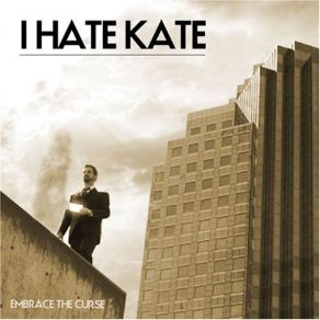 Download track Embrace The Curse I Hate Kate