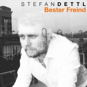 Download track Bester Freind Stefan DettlChuuwee