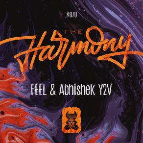 Download track The Harmony (Extended Mix) Abhishek Y2v, The Feel