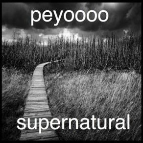 Download track Supernatural Peyoooo