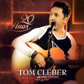 Download track Descobri (Ao Vivo) Tom Cleber