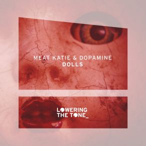 Download track Dolls (Original Mix) Meat Katie, Dopamine