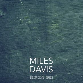 Download track You Left Me All Alone Miles Davis