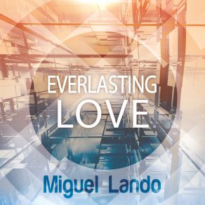 Download track Everlasting Love (Dub Mix) Miguel Lando