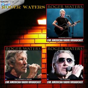 Download track The Pros Andons Of Hitchiking Part 10 (Live) Roger Waters