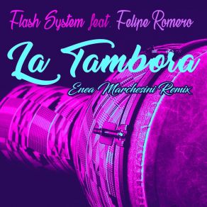 Download track La Tambora (Enea Marchesini Edit Remix) Flash System