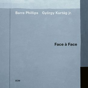 Download track Extended Circumstances Barre Phillips, György Kurtág Jr