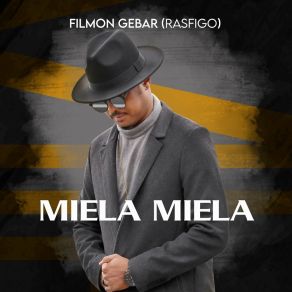 Download track Miela Miela Filmon Gebar (Rasfigo)