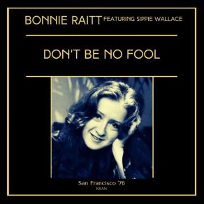 Download track You Got To Know How Bonnie RaittSippie Wallace