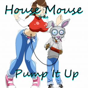 Download track Get It Going House Mouse Trice