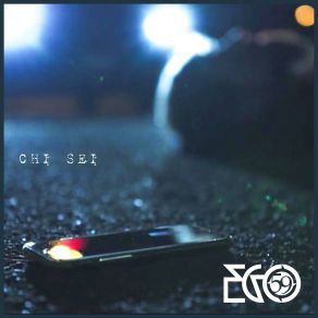 Download track Dimmi Chi Sei EGO59