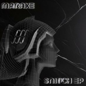 Download track Snitch (Original Mix) MarAxe