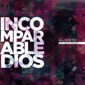 Download track Incomparable Dios (Eunice Rodriguez) AlientoEunice Rodriguez