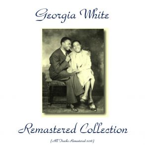 Download track When You're Smiling, The Whole World Smiles With You (Remastered 2016) Georgia White