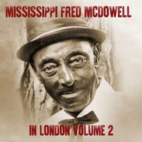 Download track The Train I Ride Fred McDowell