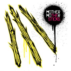 Download track The Sticks Mother Mother