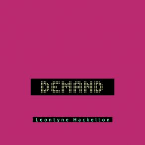 Download track Demand Leontyne Hackelton