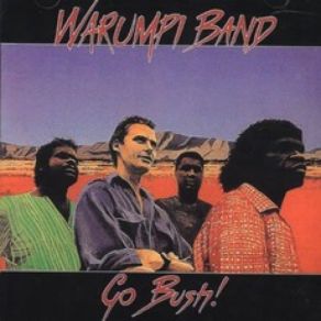 Download track From The Bush Warumpi Band