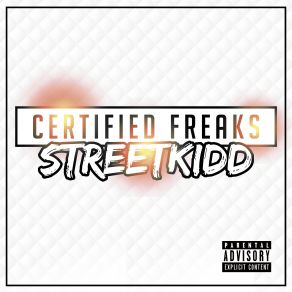 Download track Certified Freaks StreetKidd