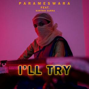 Download track I'LL TRY ParameswaraOscar, Karthik, Prasanth, KARTHIK OSCAR GS THARMANN, GS THARMANN