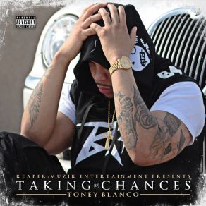 Download track Taking Chances Toney BlancoA. N. T, Sidnee Streater