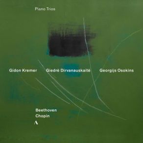 Download track Triple Concerto In C Major, Op. 56 (Arr. C. Reinecke For Piano Trio) I. Allegro Gidon Kremer, Georgijs Osokins, Giedrė Dirvanauskaitė