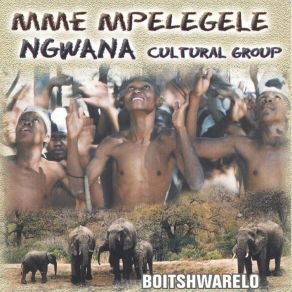 Download track Siwana Mme Mpelegele Ngwana Cultural Group