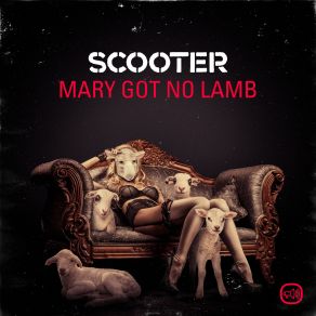 Download track Mary Got No Lamb (Extended) Scooter