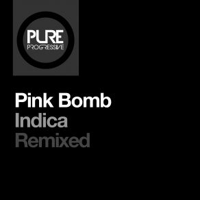 Download track Indica (Db9 Project Remode) Pink Bomb