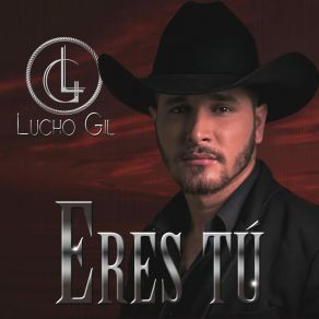 Download track Eres Tú Lucho Gil