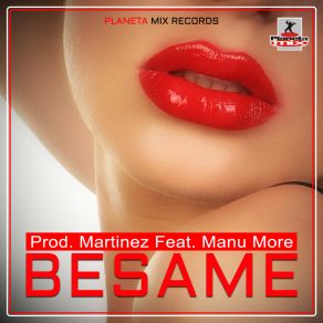 Download track Besame Manu More, Prod. Martinez