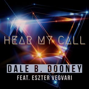 Download track Hear My Call [Radio Mix] Dale B. Dooney, Eszter Vegvari