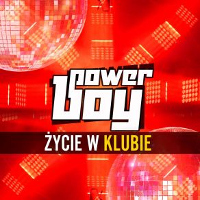 Download track Życie W Klubie Power Boy