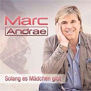 Download track Meine Sehnsucht Haelt Mich Fest Marc Andrae