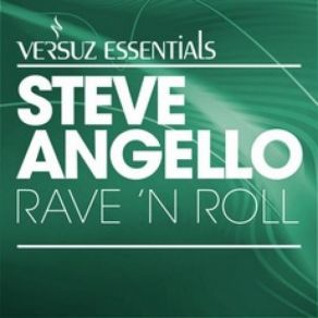 Download track Rave 'N' Roll (Original Club Mix) Steve Angello