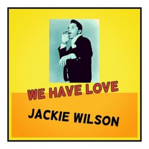 Download track It's Too Bad We Had To Say Goodbye Jackie Wilson