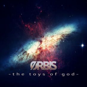 Download track - The Toys Of God - Orbis