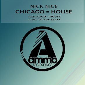 Download track Get To The Party (Original Mix) Nick Nice