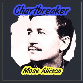 Download track I've Got A Right To Cry Mose Allison