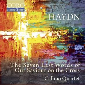 Download track The Seven Last Words Of Our Saviour On The Cross, Hob. XX: 1b | Introduzione. Maestoso Ed Adagio Callino Quartet