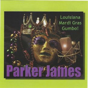 Download track Go To The Mardi Gras Parker & James