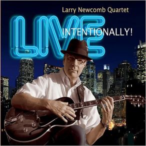 Download track Have You Met Miss Jones? (Live) Larry Newcomb Quartet