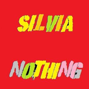 Download track Nothing Silvia Y Los Gomez