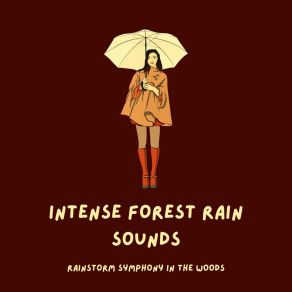 Download track Rainy Serenade In The Dense Forest Rainstorm Symphony In The Woods