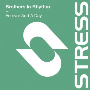 Download track Forever And A Day (E-Lustrious Mix) Brothers In Rhythm